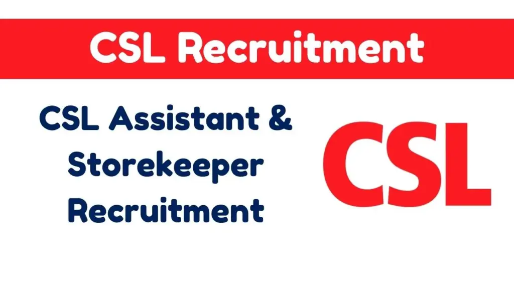 CSL Assistant & Storekeeper Recruitment 2025-26 – Complete Details