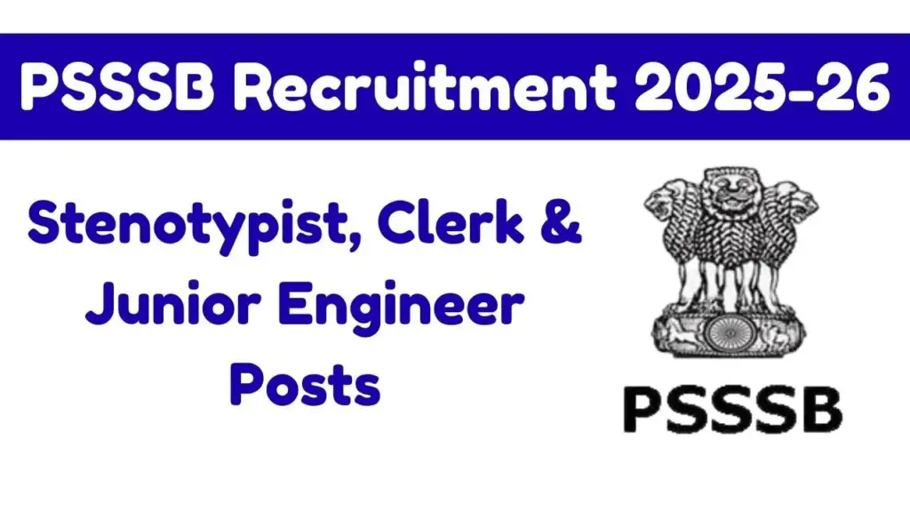PSSSB Recruitment 2025-26: Stenotypist, Clerk & Junior Engineer Posts – Complete Details